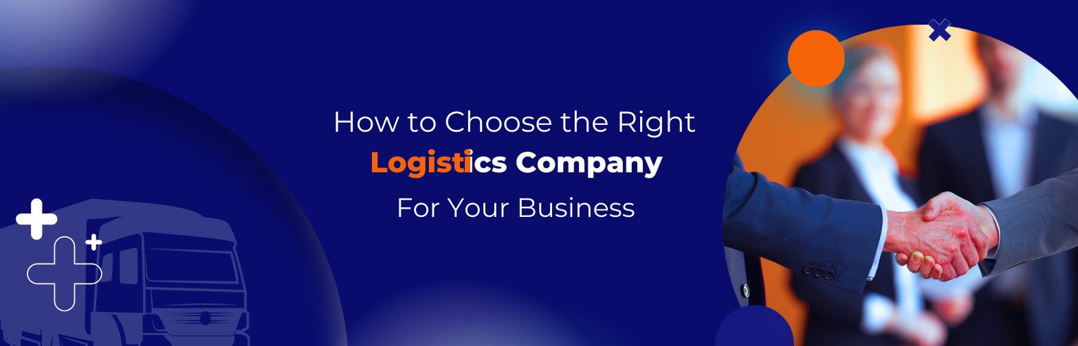 Business banner featuring a handshake, logistic icons, and text on choosing the right logistics company.